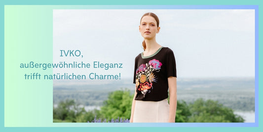 IVKO Woman: Außergewöhnliche Eleganz trifft natürlichen Charme